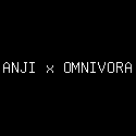 ANJI x OMNIVORA