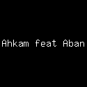 Ahkam feat Aban