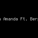 Ayu Amanda Ft. Bergek