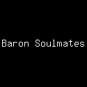 Baron Soulmates