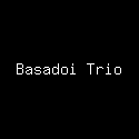 Basadoi Trio