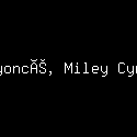 Beyoncé, Miley Cyrus