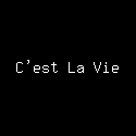 C'est La Vie