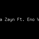 Chena Zayn Ft. Eno Viola