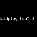 Coldplay feat BTS