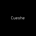 Cueshe