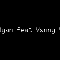 Decky Ryan feat Vanny Vabiola