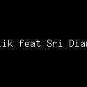 Dek Ulik feat Sri Dianawati