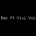 Dhe Baz ft Vivi Voletha