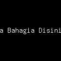 Disana Bahagia Disini Luka