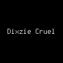 Dixzie Cruel