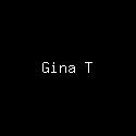 Gina T