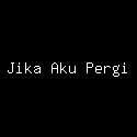 Jika Aku Pergi