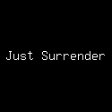 Just Surrender