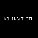 KO INGAT ITU