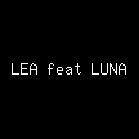 LEA feat LUNA