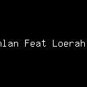 Lek Dahlan Feat Loerah Tegoeh