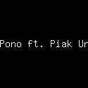 Mak Pono ft. Piak Unyuik