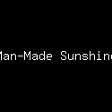 Man-Made Sunshine