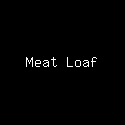 Meat Loaf