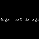 Mega feat Saragi