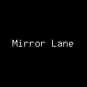 Mirror Lane