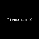 Mixmania 2