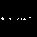 Moses Bandwitdh