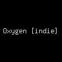 Oxygen [indie]