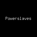 Powerslaves