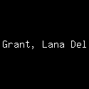 Rob Grant, Lana Del Rey