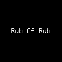 Rub Of Rub