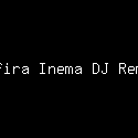 Safira Inema DJ Remix