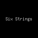 Six Strings