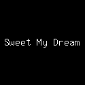 Sweet My Dream