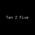 Ten 2 Five