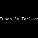 Tuhan Sa Terluka