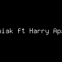 Upiak ft Harry Apak