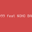 01099 feat $OHO BAŃI