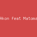 Akon feat Matoma