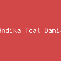 Andika feat Damia