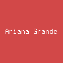 Ariana Grande