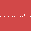 Ariana Grande feat Normani