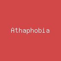 Athaphobia