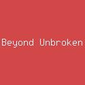 Beyond Unbroken