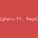 Bigheru Ft. Rayola