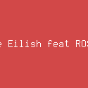 Billie Eilish feat ROSALÍA