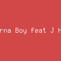 Burna Boy feat J Hus