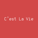 C'est La Vie