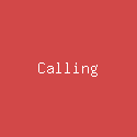 Calling